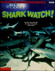 Cover of: Shark watch!: see the ocean through the eyes of the great white shark!