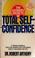 Cover of: The ultimate secrets of total self-confidence