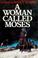 Cover of: A woman called Moses