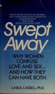 Cover of: Swept away: why women confuse love and sex ... and how they can have both