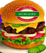Cover of: Totally Burgers Cookbook by Helene Siegel