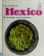 Cover of: The cooking of Mexico by Matthew Locricchio
