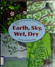 Cover of: Earth, sky, wet, dry by Durga Bernhard