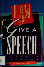 Cover of: How to give a speech by Margaret Ryan