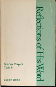 Cover of: Reflections of His word: prayers for Sundays and holy days, Cycle B