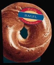 The totally bagel cookbook by Helene Siegel