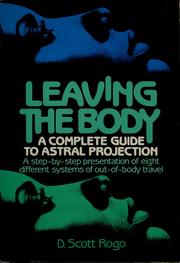 Cover of: Leaving the body by D. Scott Rogo