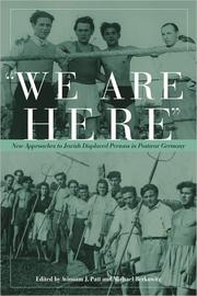 Cover of: "We are here": new approaches to Jewish displaced persons in postwar Germany