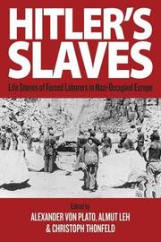 Cover of: Hitler's slaves: life stories of forced labourers in Nazi-occupied Europe