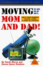 Cover of: Moving Mom & Dad: Why, Where, How, and When to Help Your Parents Relocate (Lanier Guides Series)