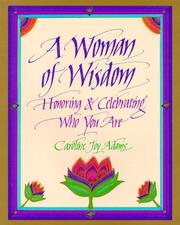 Cover of: A woman of wisdom by Caroline Joy Adams, Caroline Joy Adams