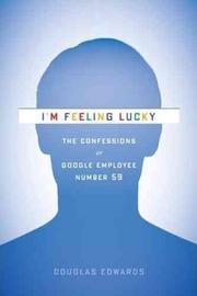 Cover of: I'm feeling lucky by Douglas Edwards.