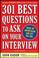 Cover of: 301 best questions to ask on your interview