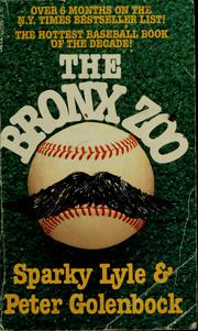 The Bronx zoo by Sparky Lyle