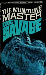 Cover of: The munitions master: a Doc Savage adventure