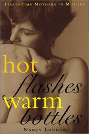 Cover of: Hot Flashes Warm Bottles : First-Time Mothers Over Forty
