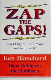 Cover of: Zap the gaps!: target higher performance and achieve it!