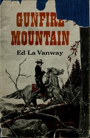 Cover of: Gunfire mountain | Ed La Vanway