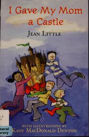 Cover of: I gave my mom a castle by Jean Little