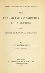Cover of: The rise and early constitution of universities: with a survey of mediæval education