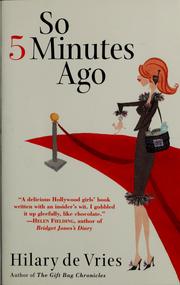 Cover of: So 5 minutes ago: a novel