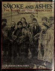 Cover of: Smoke and ashes: the story of the Holocaust