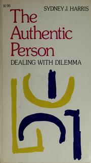 Cover of: The authentic person: dealing with dilemma
