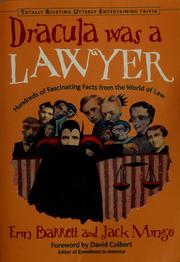 Cover of: Dracula was a lawyer: hundreds of fascinating facts from the world of law