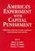 Cover of: America's Experiment With Capital Punishment