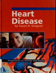 Cover of: Heart disease by Susan R. Gregson