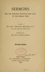 Cover of: Sermons preached for the principal festivals and fasts of the church year ... by Phillips Brooks