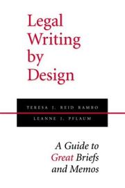 Legal writing by design by Teresa J. Reid Rambo, Leanne J. Pflaum