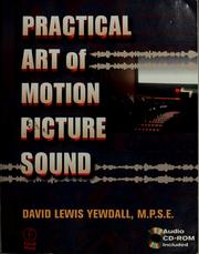 Cover of: Practical art of motion picture sound by David Lewis Yewdall