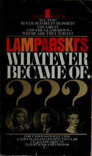 Cover of: Lamparski's Whatever became of ...? by Richard Lamparski
