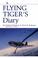 Cover of: A Flying Tiger's Diary (Centennial Series of the Association of Former Students, Texas a&M Univiversity, No 15)