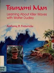 Cover of: Tsunami man: learning about killer waves with Walter Dudley