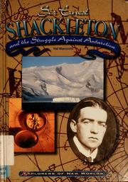 Cover of: Sir Ernest Shackleton and the struggle against Antarctica