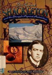 Cover of: Sir Ernest Shackleton and the struggle against Antarctica by Hal Marcovitz