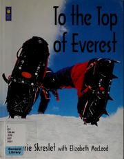 To the top of Everest by Laurie Skreslet, Elizabeth MacLeod