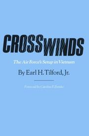 Cover of: Crosswinds: the Air Force's setup in Vietnam