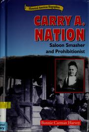 Carry A. Nation by Bonnie C. Harvey