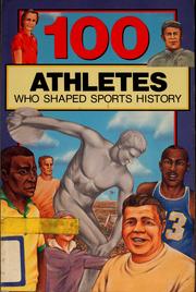 Cover of: 100 athletes who shaped sports history