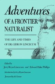 Cover of: Adventures of a Frontier Naturalist: The Life and Times of Dr. Gideon Lincecum