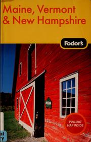 Maine, Vermont, New Hampshire by Fodor's Travel Publications, Inc