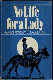 No life for a lady by Agnes Morley Cleaveland