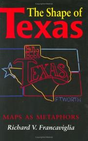 Cover of: The shape of Texas: maps as metaphors