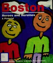 Cover of: Boston, heroes and heroines by Boston Public Library Foundation