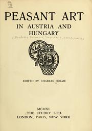 Cover of: Peasant art in Austria and Hungary by Charles Holme