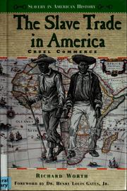 Cover of: The slave trade in America by Richard Worth
