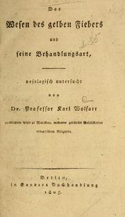 Das Wesen des gelben Fiebers und seine Behandlungsart by Karl Christian Wolfart
